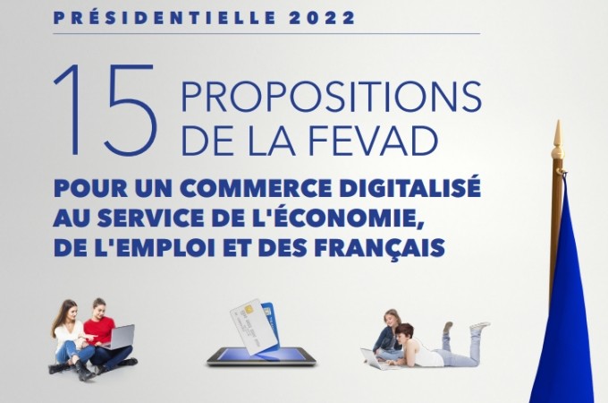 La Fevad formule 15 propositions aux candidats à la présidentielle pour soutenir le e-commerce